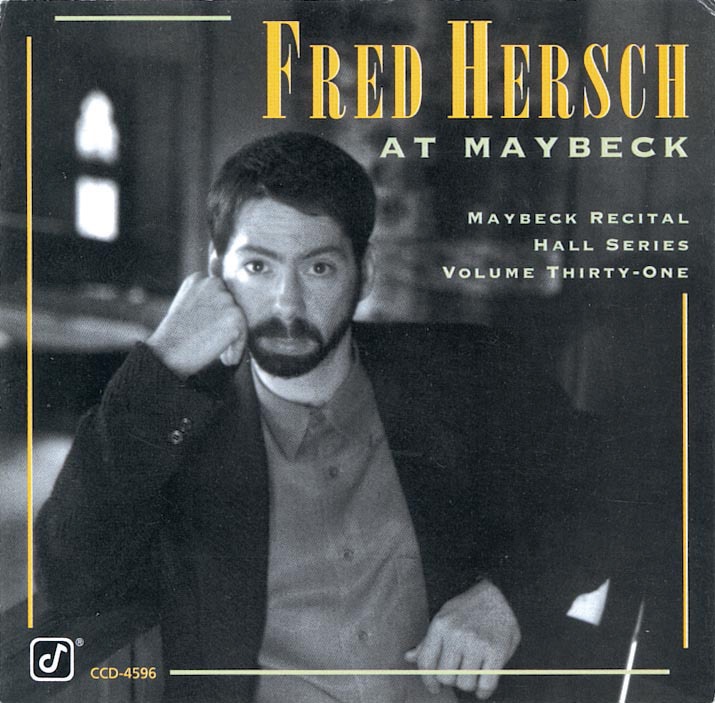 Fred Hersch - At Maybeck. The Maybeck Recital Hall Series Volume 31